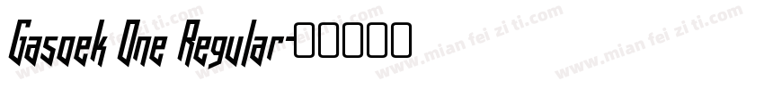 Gasoek One Regular字体转换